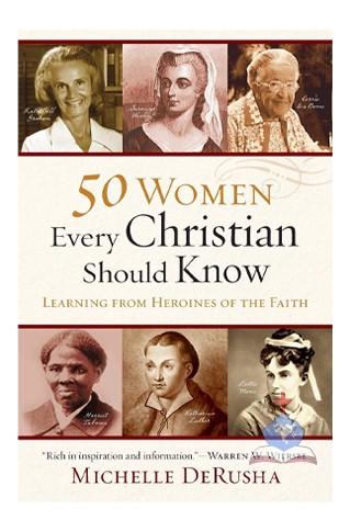 50 Women every Christian should know