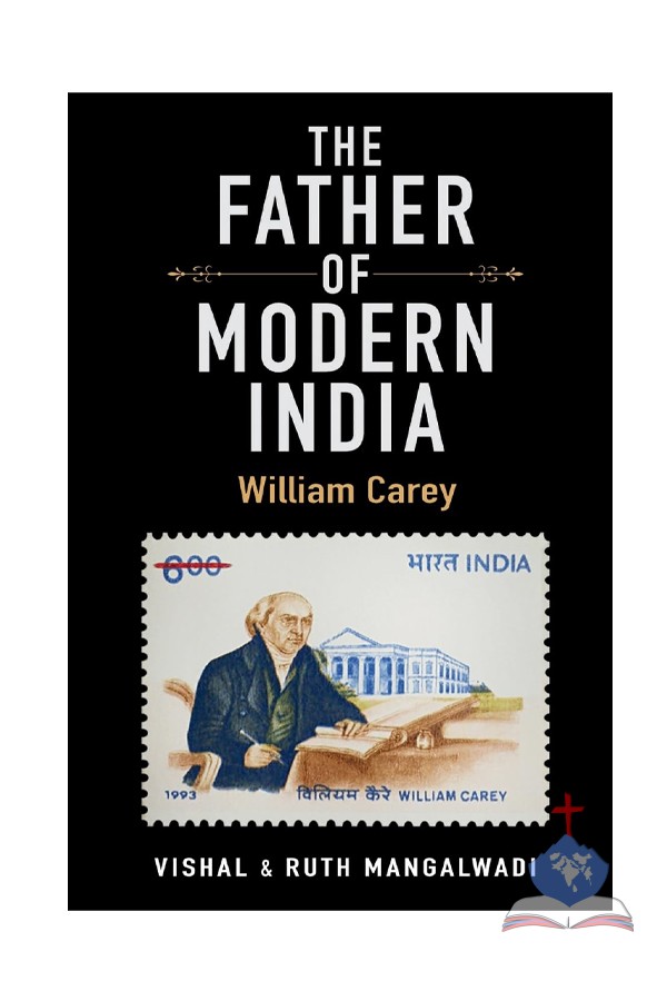 The Father of Modern India: William Carey