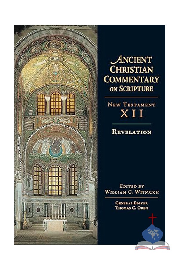 Ancient Christian Commentary on Scripture, NT Volume 12, Revelation