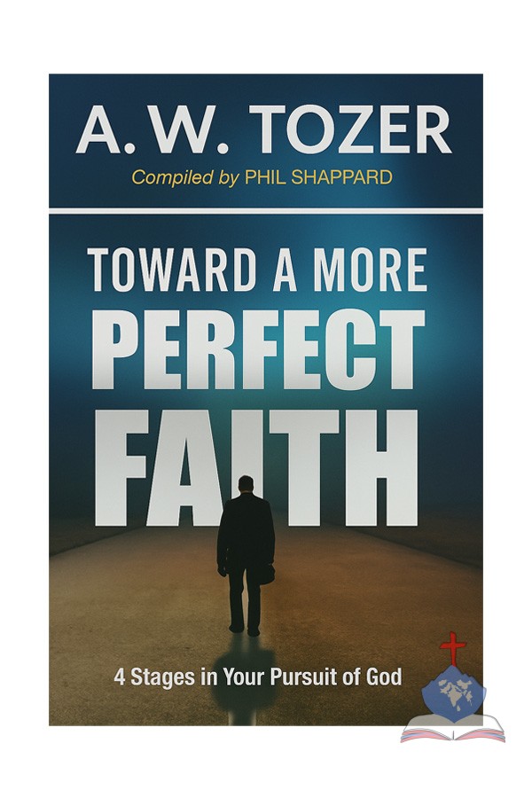 Toward a more Perfect Faith; 4 Stages in your Pursuit of God
