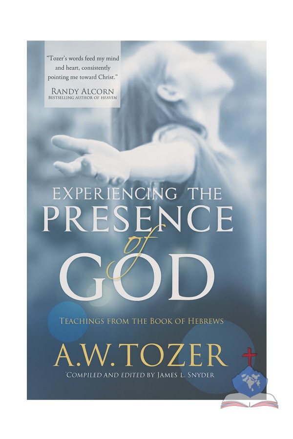 Experiencing the Presence of God, Teachings from the book of Hebrews