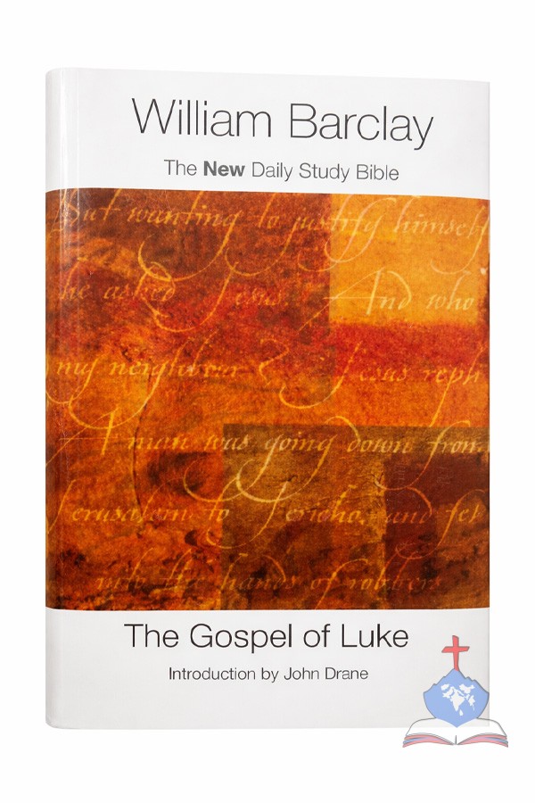 William Barclay - The Gospel of Luke - New Daily Study Bible Set