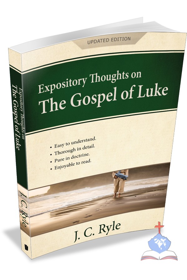 Expository Thoughts on the Gospel of Luke
