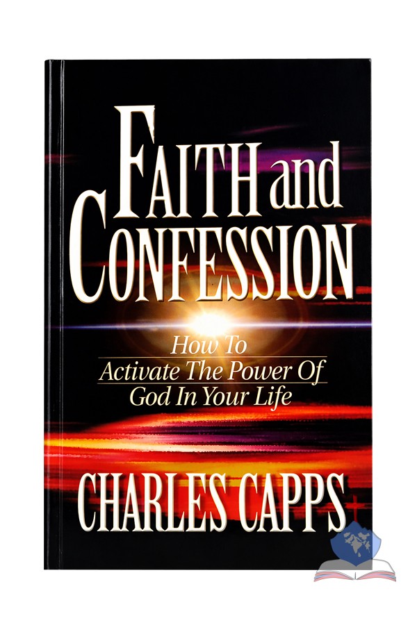Faith and Confession - How to activate the Power of God in your Life