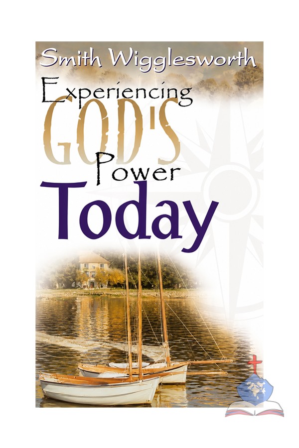Experiencing God's power Today