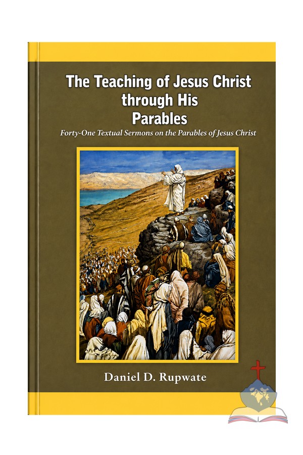 The Teaching of Jesus Christ Through His Parables