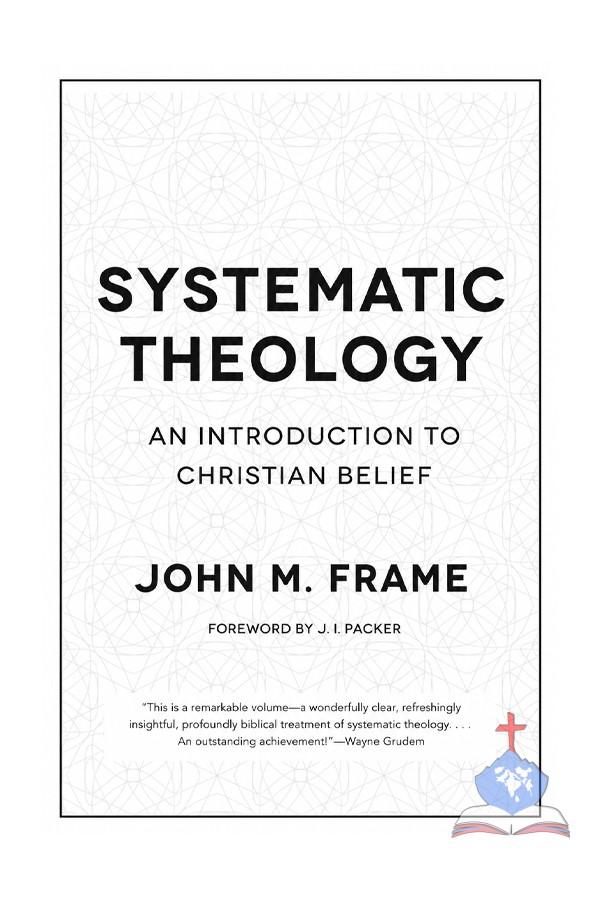 Systematic Theology: An Introduction to Christian Belief