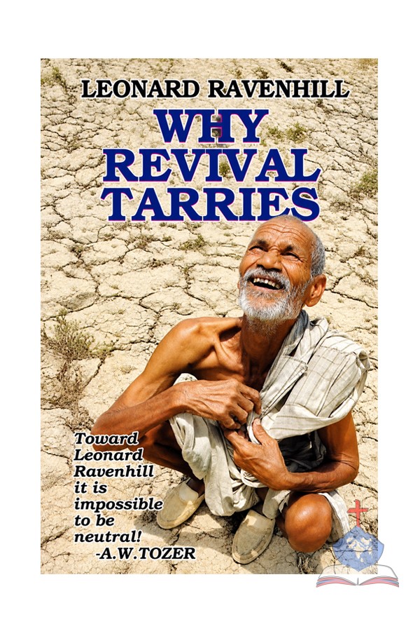 Why Revival Tarries; Classic Book on Revival & Prayer