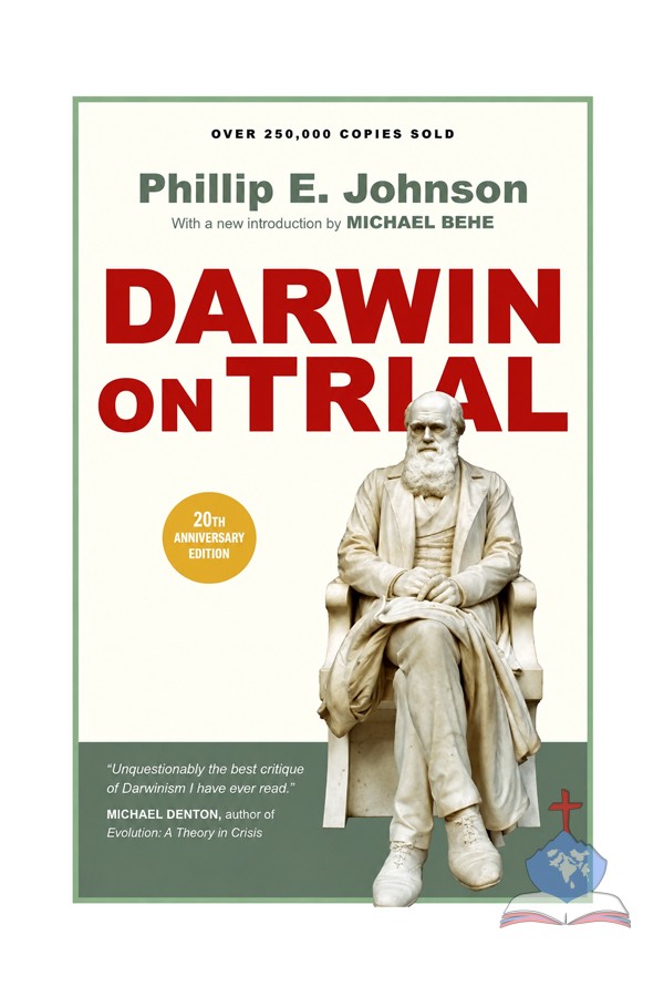 Darwin on Trial; Evolution & Intelligent Design